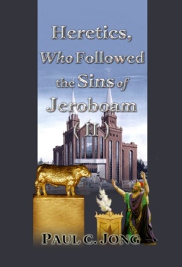 Heretics, Who Followed the Sins of Jeroboam (II)