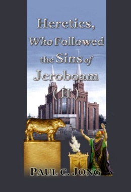 Heretics, Who Followed the Sins of Jeroboam (II) Heretics, Who Followed the Sins of Jeroboam (II)