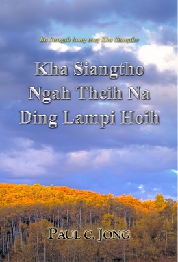Ka Sungah hong teng Kha Siangtho - Kha Siangtho Ngah Theih Na Ding Lampi Hoih
