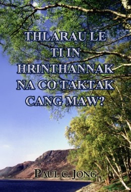 THLARAU LE TI IN HRINTHANNAK NA CO TAKTAK CANG MAW?