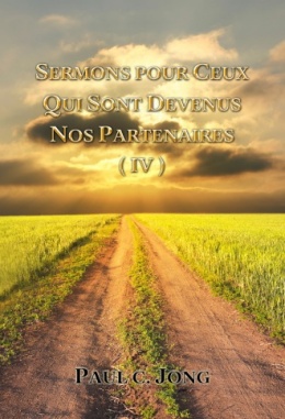 SERMONS POUR CEUX QUI SONT DEVENUS NOS PARTENAIRES (IV) SERMONS POUR CEUX QUI SONT DEVENUS NOS PARTENAIRES (IV)