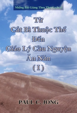 Những Bài Giảng Theo Thư Ga-la-ti - Từ Cắt Bì Thuộc Thể Đến Giáo Lý Cầu Nguyện Ăn Năn (I)