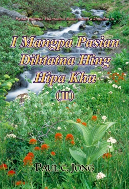 Pasian dihtatna khantanhoi Rome laihah a kimudan in - I Mangpa Pasian Dihtatna Hing Hipa Khu (Ⅱ)