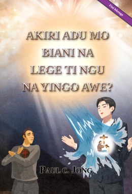 AKIRI ADU MO BIANI NA LEGE TI NGU NA YINGO AWE? [Fini lekengo]