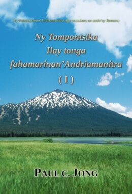 Ny Fahamarinan’Andriamanitra izay voambara ao amin’ny Romana - Ny Tompontsika Ilay tonga fahamarinan’Andriamanitra (I)