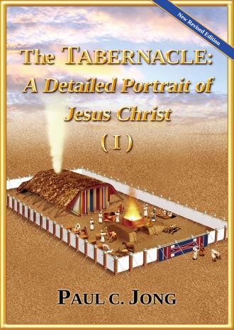 The TABERNACLE : A Detailed Portrait of Jesus Christ (I)