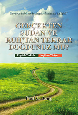 [Türkçe－English] GERÇEKTEN SUDAN VE RUH’TAN TEKRAR DOĞDUNUZ MU?－Have you truly been born again of water and the Spirit?