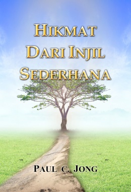 HIKMAT DARI INJIL SEDERHANA HIKMAT DARI INJIL SEDERHANA