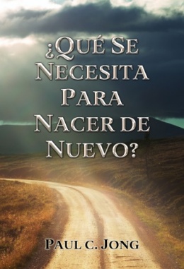 ¿QUÉ SE NECESITA PARA NACER DE NUEVO? ¿QUÉ SE NECESITA PARA NACER DE NUEVO?